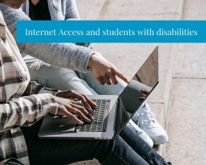 Internet Access and students with disabilities